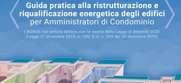 Guida pratica Ecobonus e Sismabonus per amministratori di condominio a cura di ENEA